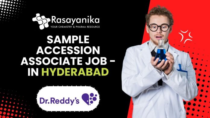 Sample Accession Associate Job - in Hyderabad