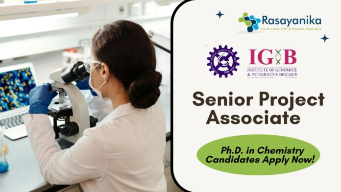 Senior Project Associate at CSIR-IGIB l Ph.D. in Chemistry Candidates Apply Now!