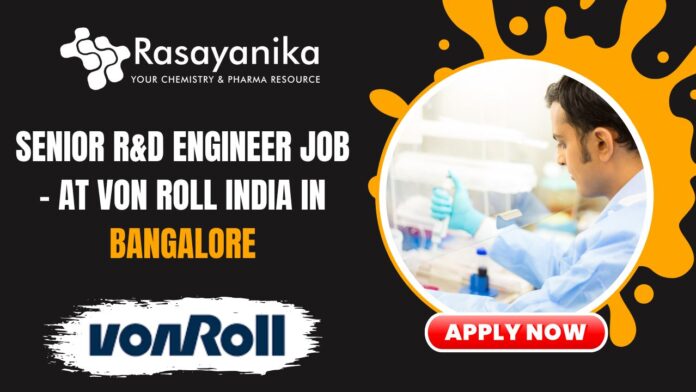 Senior R&D Engineer Job - at Von Roll