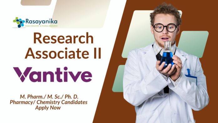 Vantive Research Associate II –M. Pharm./ M. Sc./ Ph. D. Pharmacy/ Chemistry Candidates Apply Now  