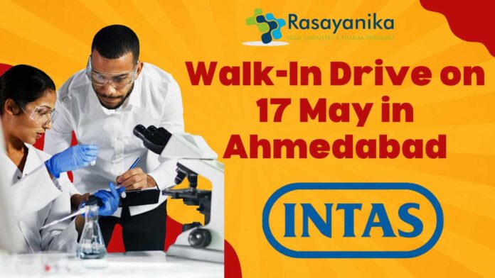 Walk-In Drive at Intas Pharma on 17 May in Ahmedabad