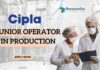 Cipla Junior Operator Role in Production - Pharma candidates!
