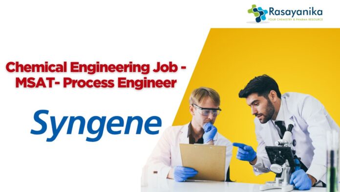 Chemical Engineering Job - MSAT- Process Engineer