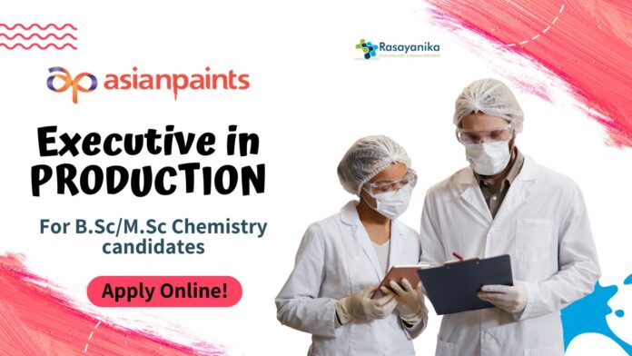 Asian Paints Executive Job for B.Sc/M.Sc Chemistry - Apply Now!