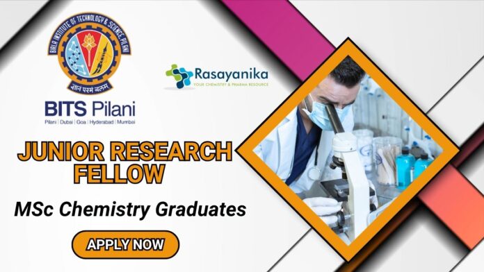 BITS Pilani Junior Research Fellow Job – MSc Chemistry Graduates Apply Now!