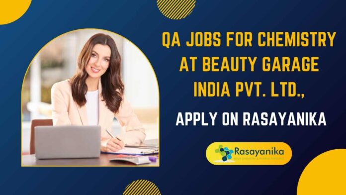 QA Jobs For Chemistry at Beauty Garage India Pvt. Ltd.,