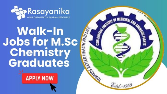 CSIR-CIMAP Jobs 2025 for M.Sc Chemistry Graduates - Apply Now!