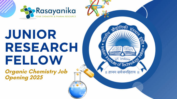 Chemistry Job at IIT Indore – Apply for Junior Research Fellow Now!