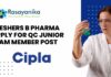 QC Junior Team Member at Cipla | Freshers B Pharma Candidates Apply Now!