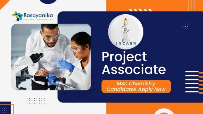 JNCASR Project Associate Job 2025 | MSc Chemistry Candidates Apply Now