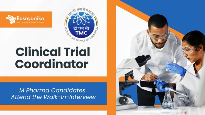 Clinical Trial Coordinator at Tata Memorial Hospital l M Pharma Candidates Attend the Walk-In-Interview