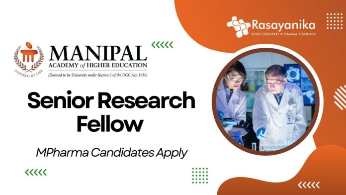 MAHE Manipal Senior Research Fellow Job – MPharma Candidates Apply