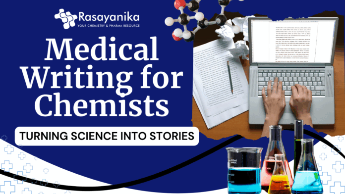 Medical Writing for Chemists Turning Science into Stories