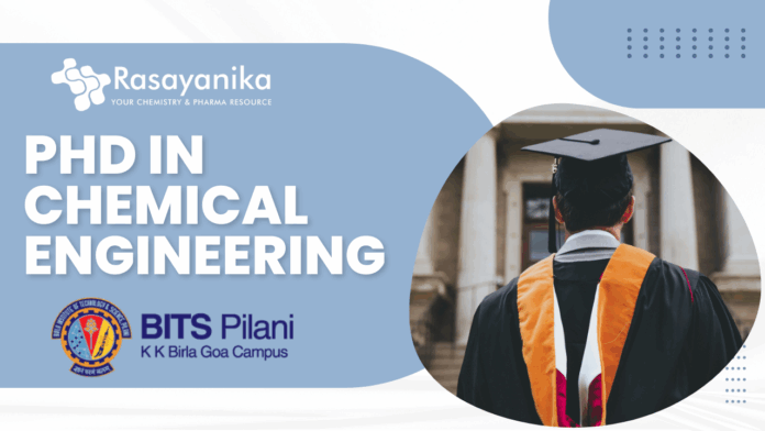 PhD in Chemical Engineering with Stipend at BITS Goa - Apply Today