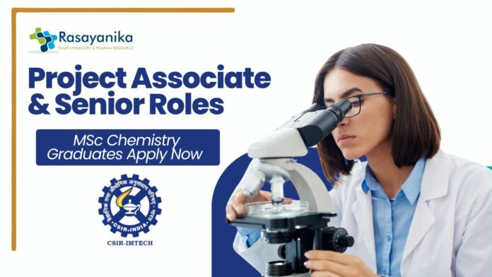 Project Associate & Senior Roles at IMTECH | MSc Chemistry Graduates Apply 
