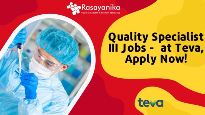 Quality Specialist III Jobs - at Teva