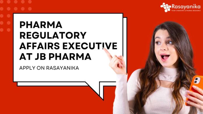 Pharma Regulatory Affairs Executive at JB Pharma