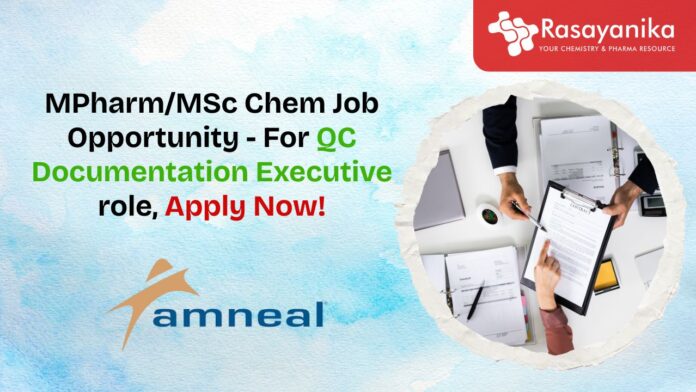 MPharm/MSc Chem Job Opportunity - For QC Documentation Executive role, Apply Now!
