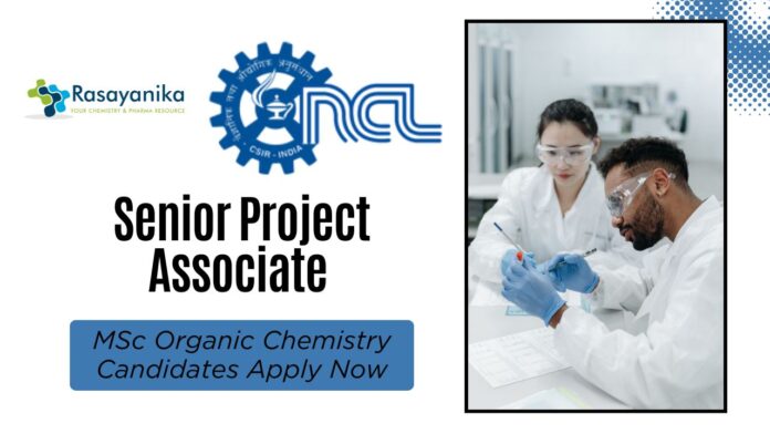 Senior Project Associate Job at CSIR-NCL Pune l MSc Organic Chemistry Candidates Apply Now