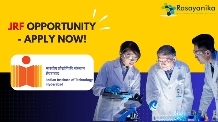 JRF at IIT Hyderabad - Apply Now!