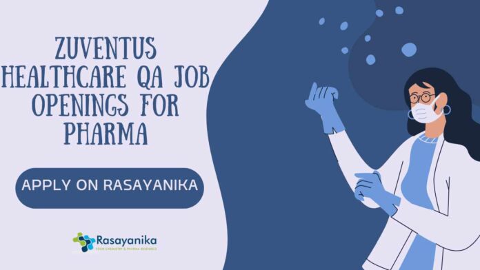 Zuventus Healthcare QA Job Openings