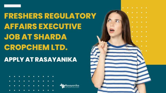 Freshers Regulatory Affairs Executive Job
