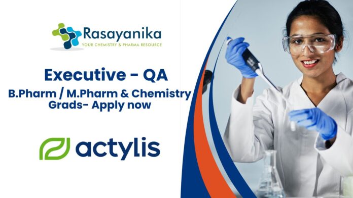Executive - QA. B.Pharm / M.Pharm & Chemistry Grads- Apply now