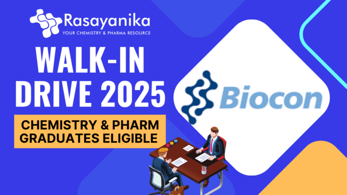 Biocon Walk-in Drive 2025 – Chemistry & Pharm Graduates Eligible 