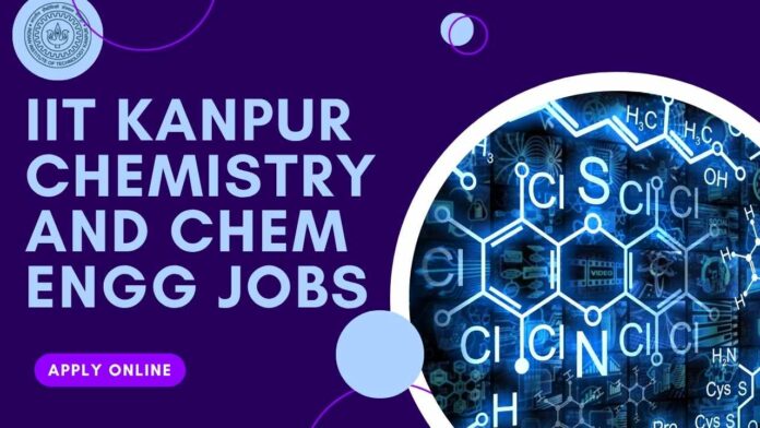 Chemistry & Chemical Engineering Jobs at IIT Kanpur