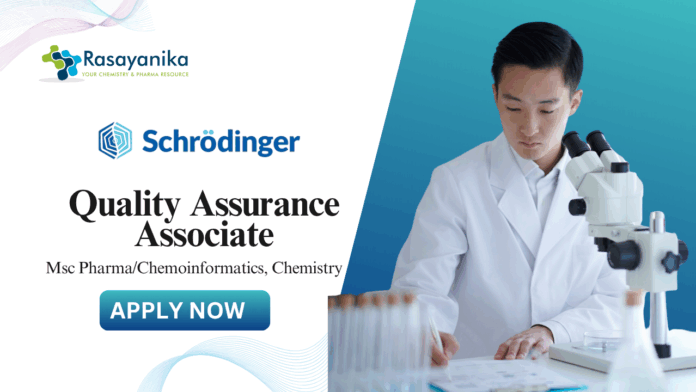 Latest QA Job at Schrödinger, MSc Chemistry/ Pharma Candidates Apply now 