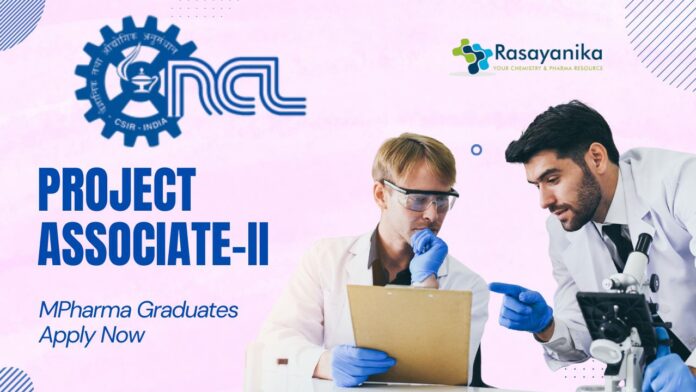 CSIR-NCL Project Associate-II Job | MPharma Graduates Apply Now