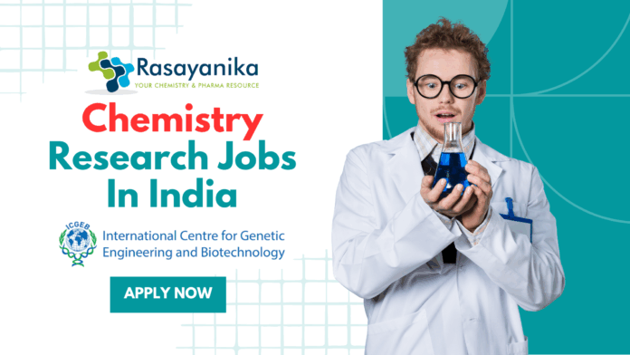 Chemistry Research Jobs In India - Scientist jobs at ICGEB