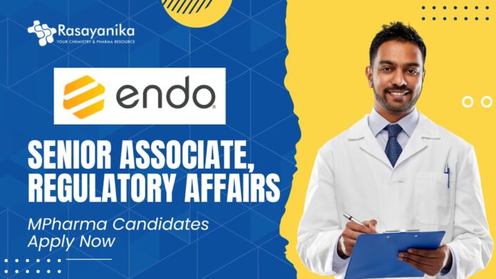 Endo Senior Associate, Regulatory Affairs Job |  MPharma Candidates Apply Now