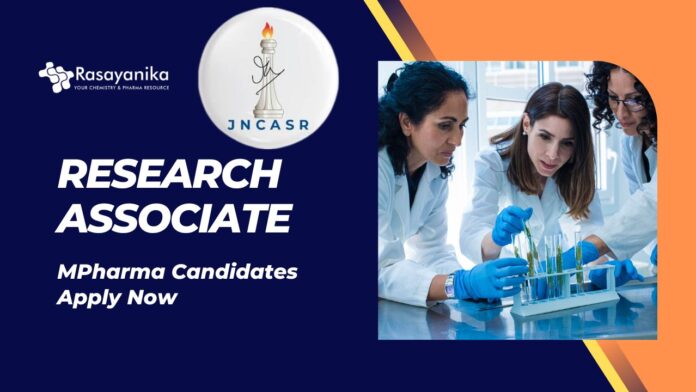 JNCASR Research Associate Job – MPharma Candidates Apply Now