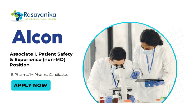 Latest M Pharma Jobs at Alcon| Apply for the Associate I, Patient Safety & Experience (non-MD) Position