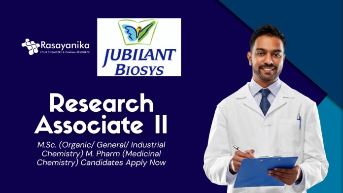 Latest MSc Chemistry Job Role as Research Associate II | Apply Now at Jubilant Biosys