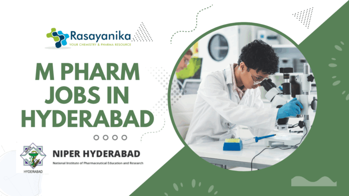 M Pharm Jobs in Hyderabad - Research Jobs at NIPER