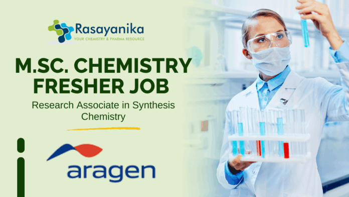 MSc Chemistry Fresher Job at Aragen – Apply Now