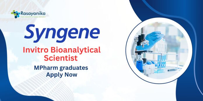 MPharm Jobs At Syngene | Apply Now For The Invitro Bioanalytical Scientist Role