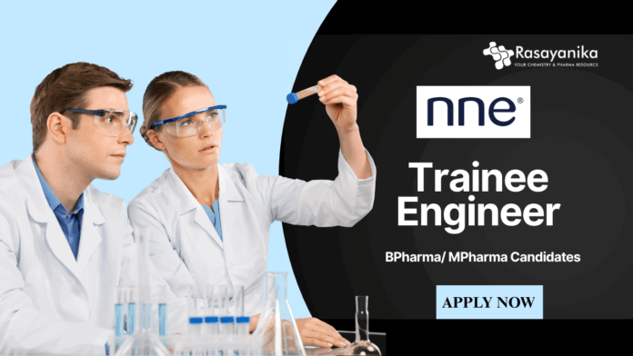Freshers Jobs at NNE | MPharma Candidates Apply now for Trainee Engineer Position