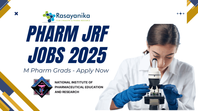 Pharm JRF Jobs 2025 M Pharm Grads Apply at NIPER Ahmedabad
