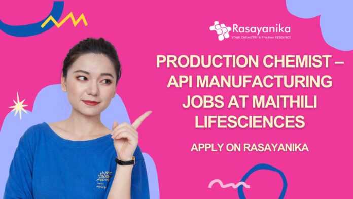 Production Chemist – API Manufacturing Jobs