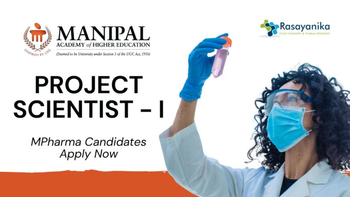 Project Scientist Job for Pharma Graduates | Apply Now at MAHE