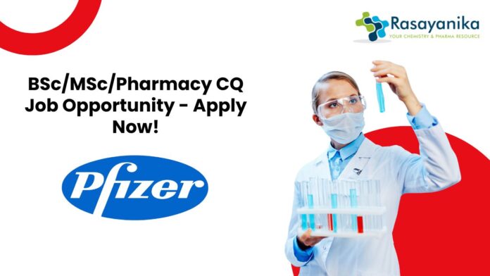 BSc/MSc/Pharmacy CQ Job Opportunity - Apply Now!