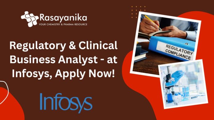 Regulatory & Clinical Business Analyst - at Infosys
