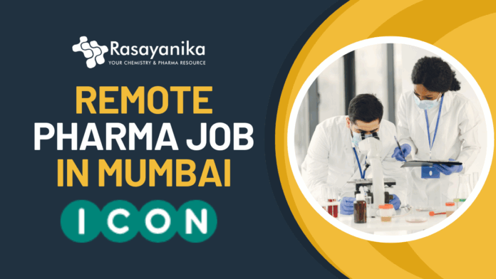 Remote Pharma Job in Mumbai – Clinical Research Job at ICON