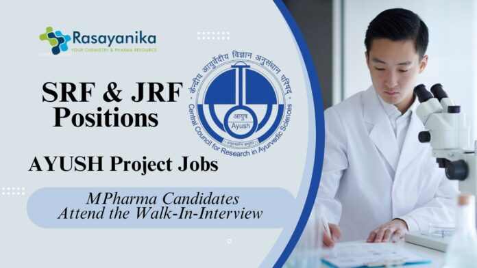 SRF & JRF Positions at CARI –AYUSH Project Jobs | MPharma Candidates Attend the Walk-In-Interview 