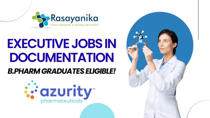 Sr. Executive Jobs in Documentation – Azurity Pharma Hyderabad Sr. Executive Jobs in Documentation – Azurity Pharma Hyderabad
