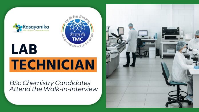 TMC Lab Technician Job – BSc Chemistry Candidates Attend the Walk-In-Interview