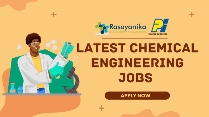Latest Chemical Engineering Jobs